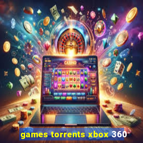 games torrents xbox 360